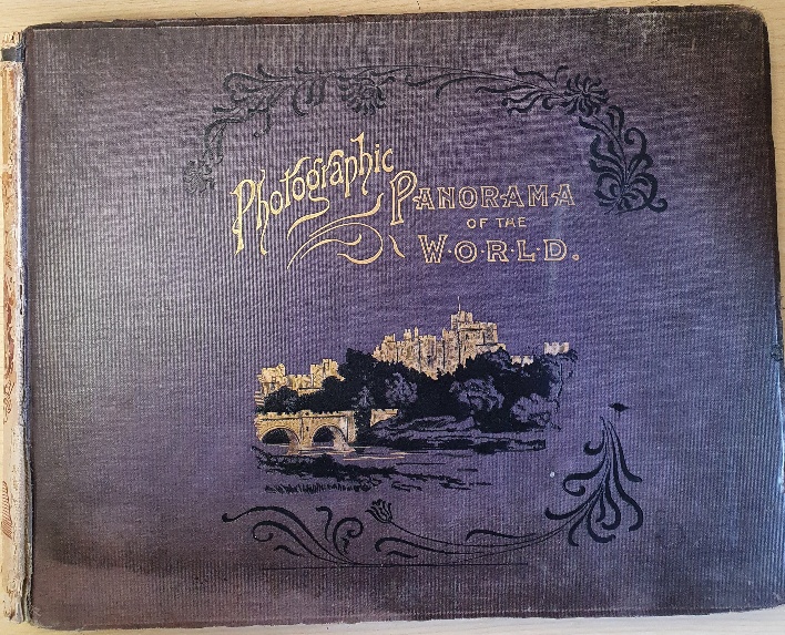 Photographic Panorama of the World by General Lew Wallace 1896. 319 pages