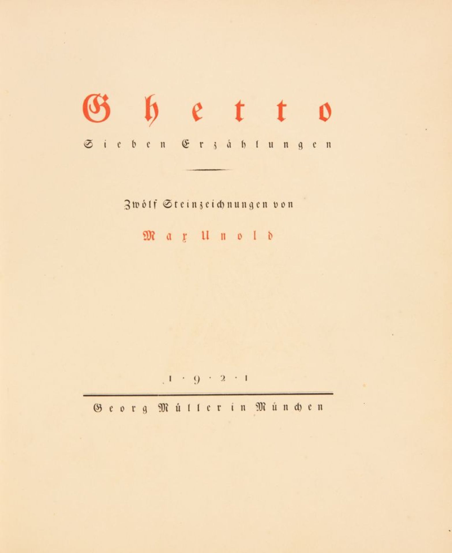 A. Eliasberg (Übertr.) / M. Unold, Ghetto. München 1921. Ex.30/330.