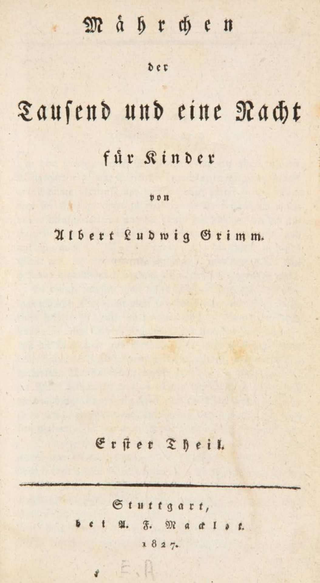 A. L. Grimm; Hrsg., Mährchen der Tausend und eine Nacht für Kinder. 5 Tle in 1 Bd. Stgt 1827. - Bild 2 aus 3