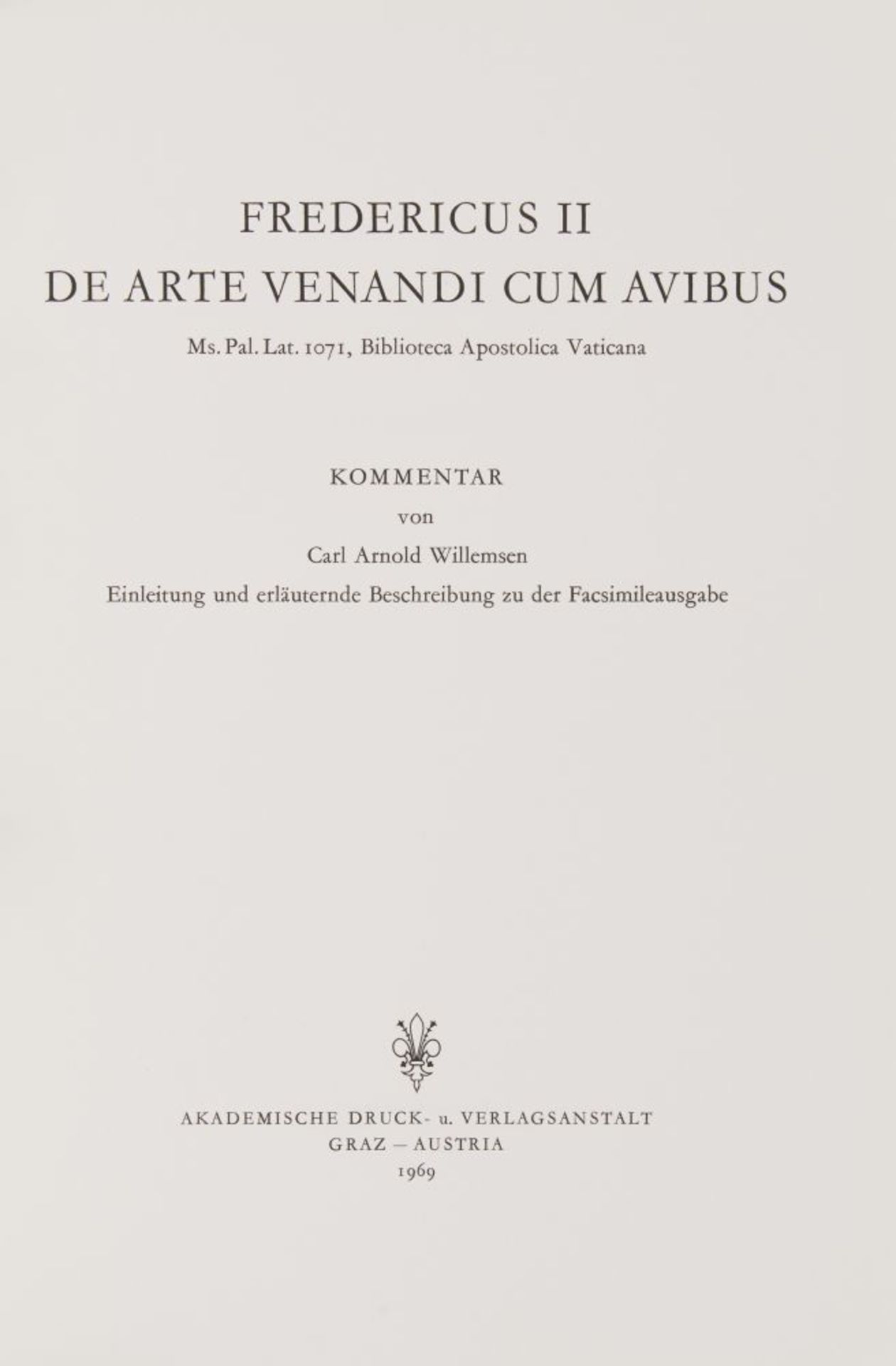 Friedrich II v. Hohenstaufen, De arte vendandi cum avibus. Faksimile. 2 Bde. Graz 1969 - Bild 2 aus 2