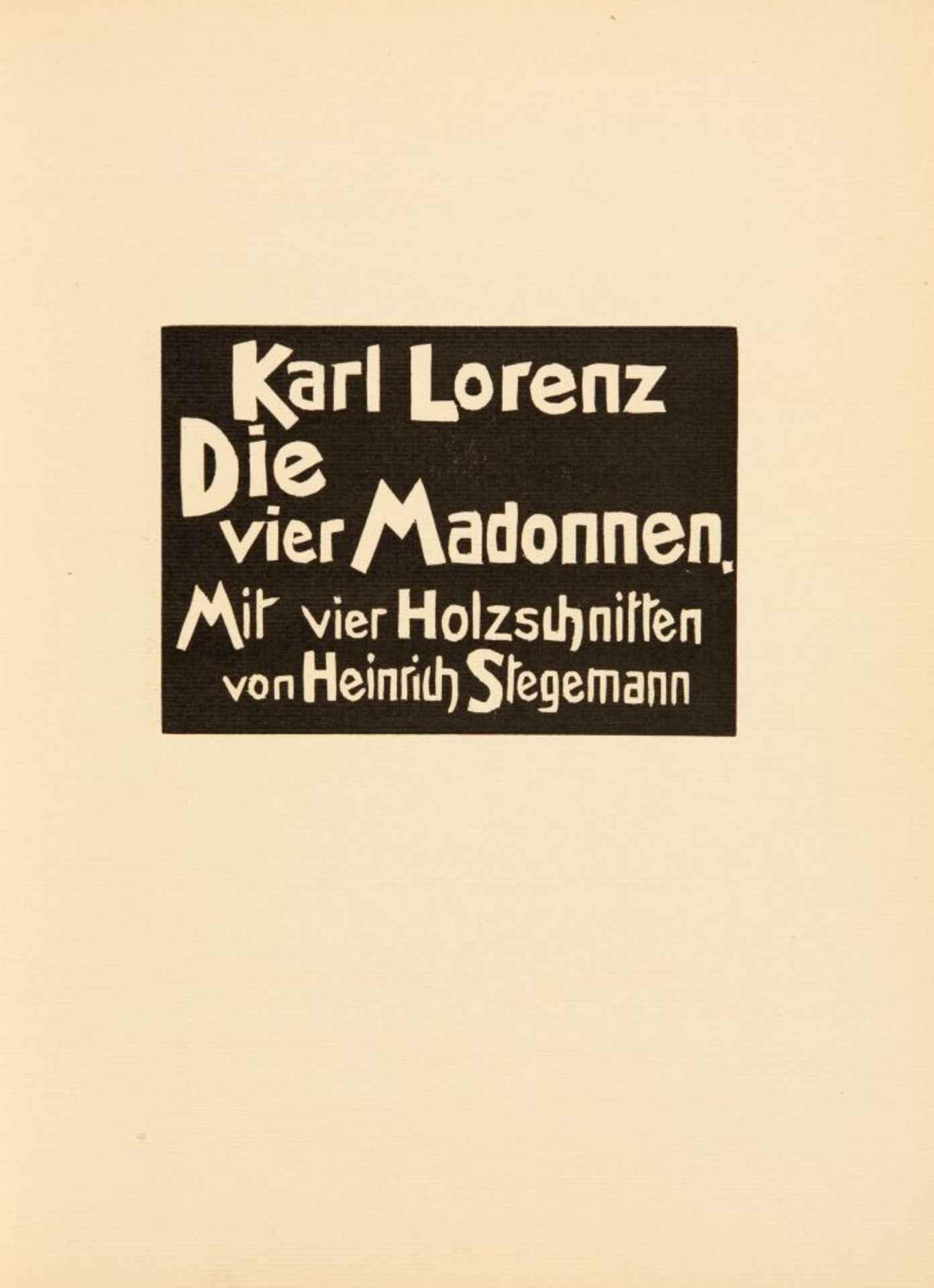 K. Lorenz / H. Stegemann, Die vier Madonnen. Hbg. 1922. Ex. 55/200. - Bild 2 aus 2