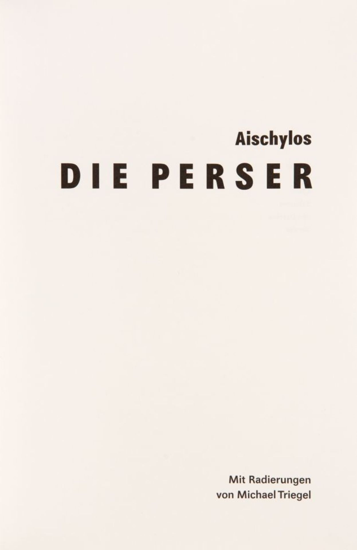 Aischylos / M. Triegel, Die Perser. Leipzig 2008. Ex. 122/150. - Bild 2 aus 2