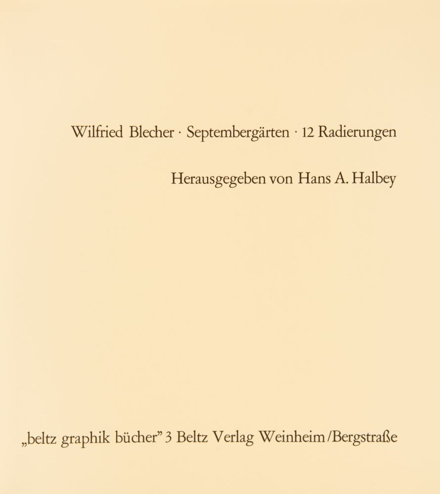 W. Blecher, Septembergärten. Weinheim 1970. 1 v. 95 Ex. /Dazu 1 Beilage. - Image 2 of 2