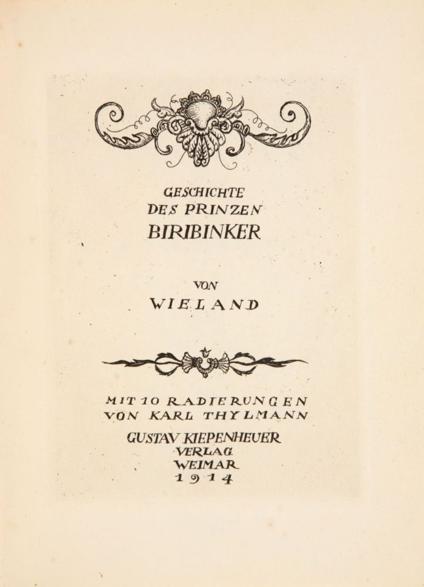 C. M. Wieland / K. Thylmann, Geschichte des Prinzen Biribinker. Weimar 1914. Ex. 114/310.