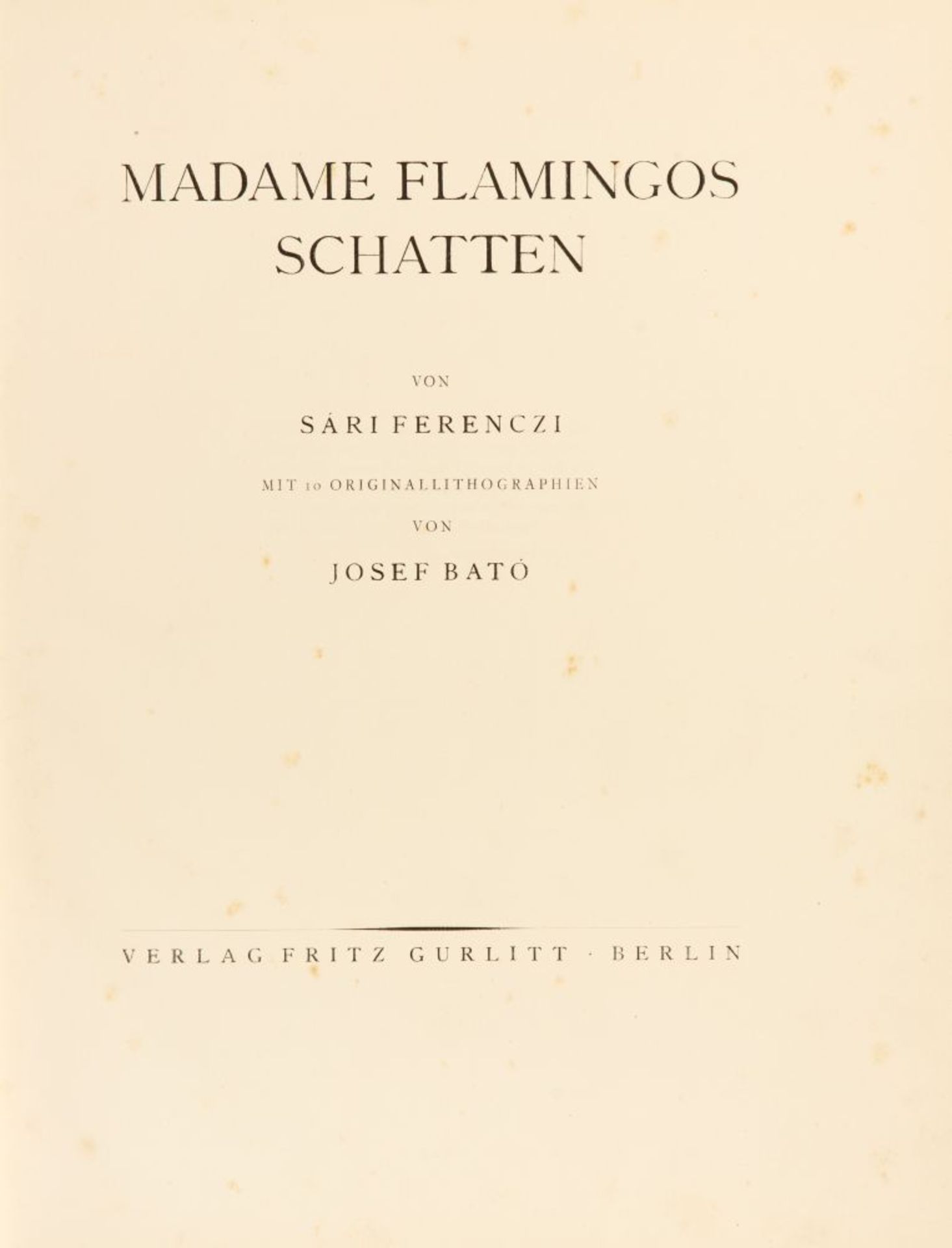 S. Ferenczi / J. Bató, Madame Flamingos Schatten. Berlin 1921. - Ex. 50/90. - Bild 2 aus 3