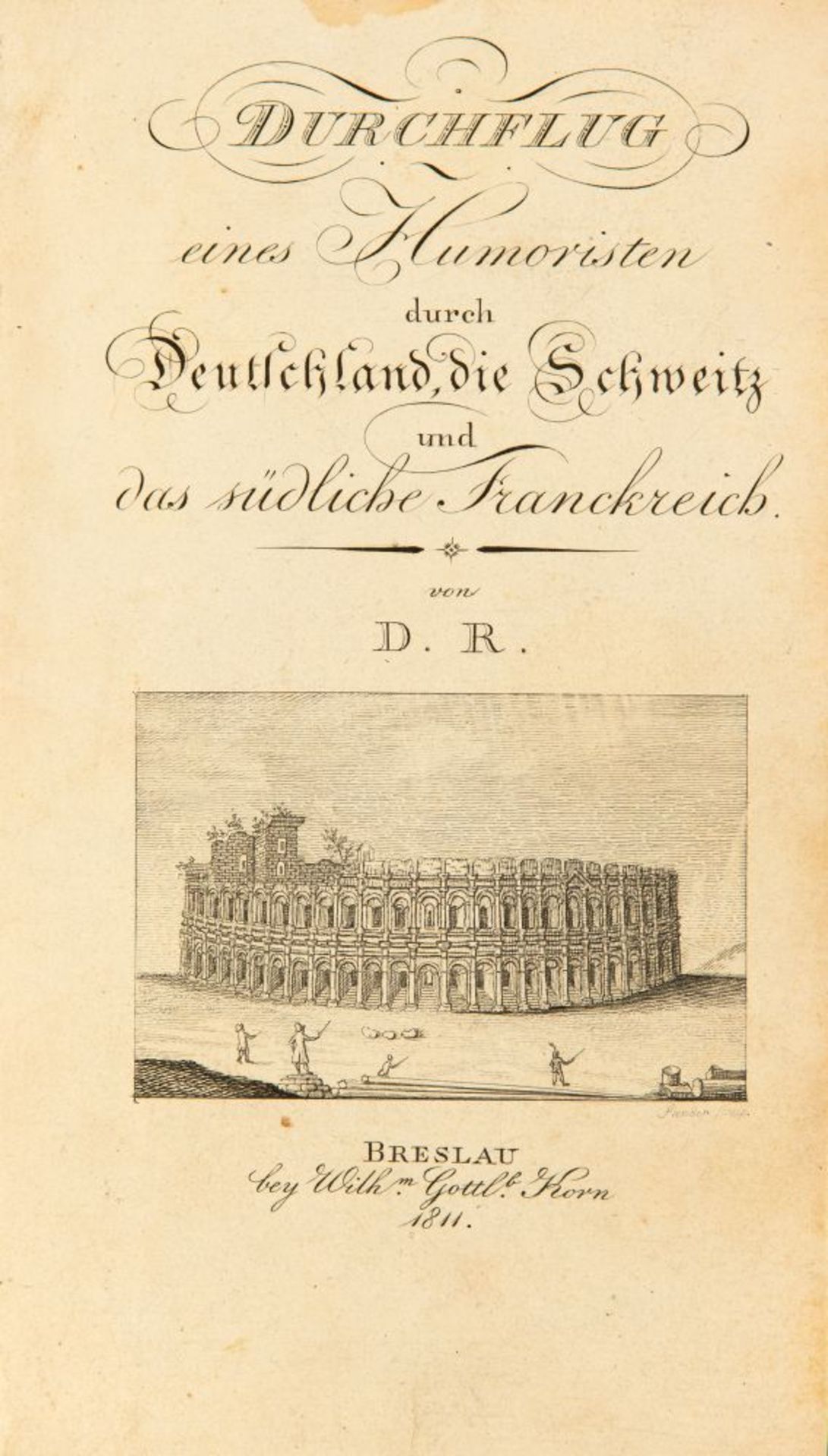 J. F. Raupach, Durchflug eines Humoristen d. Deutschl, Schweiz u. Frankreich. Breslau 1811. - Bild 2 aus 2