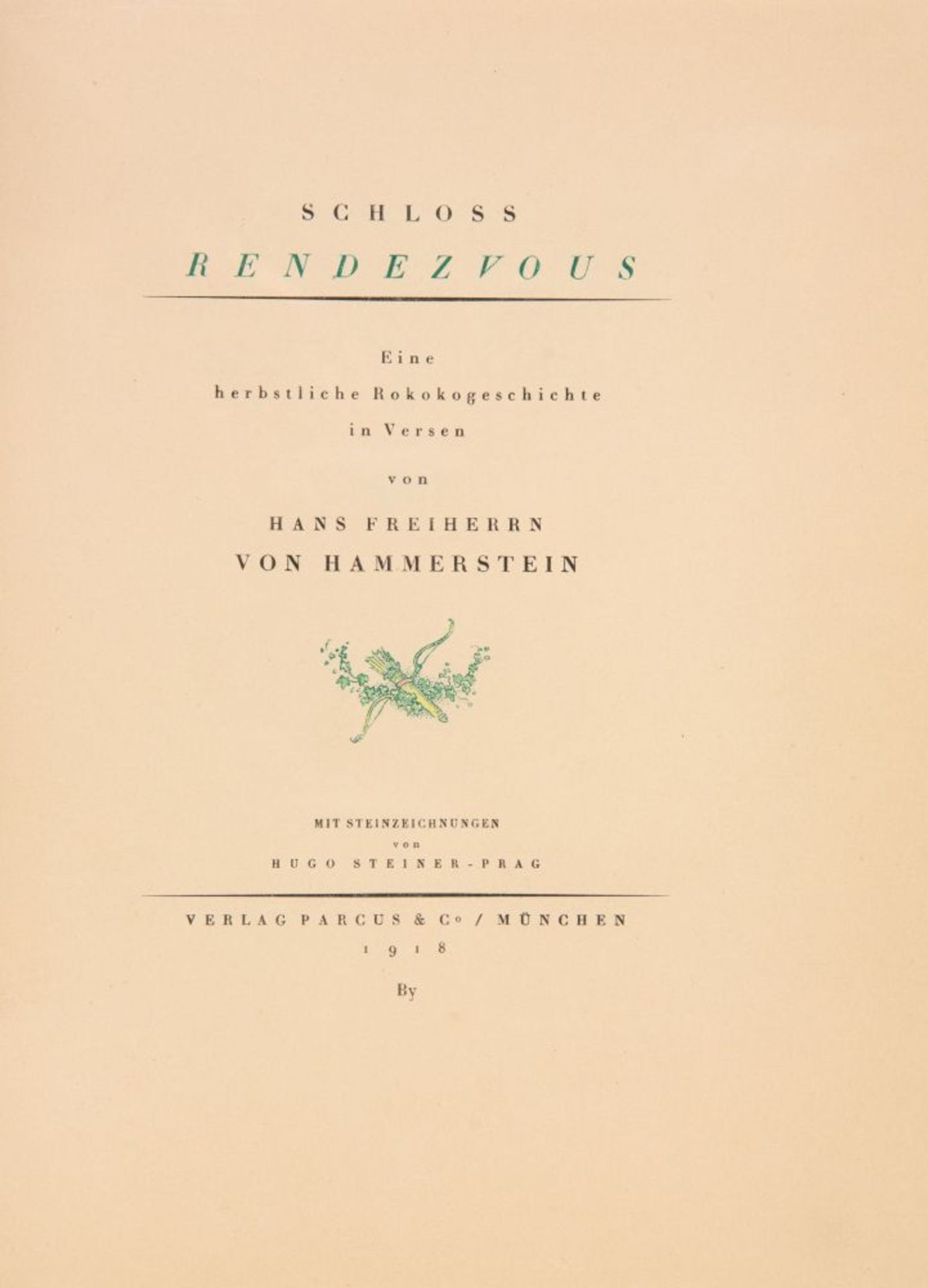 H. v. Hammerstein / H. Steiner-Prag, Schloss Rendezvous. München 1918. Ex. 34 der VA. - Bild 2 aus 2