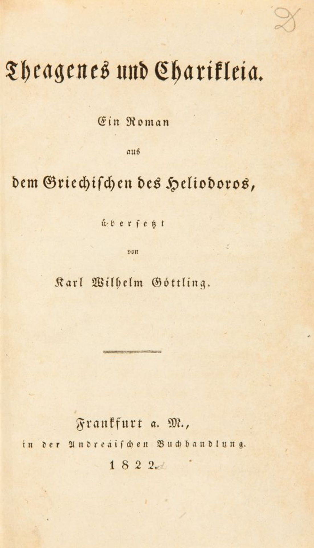 Heliodor, Theagenes und Charikleia. Frankfurt/M. 1822.