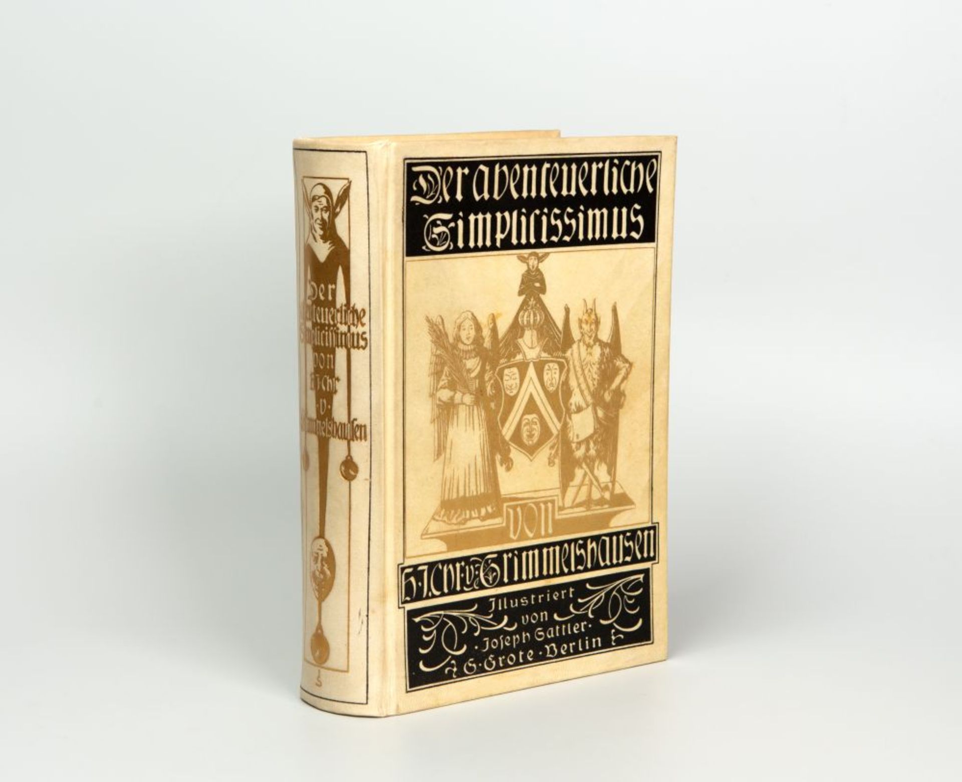 H. J. Ch. v. Grimmelshausen / J. Sattler, Simplicius Simplicissimus. Berlin 1913.