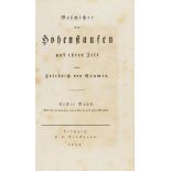 F. v. Raumer, Geschichte der Hohenstaufen. 6 Bde. Lpz. 1823-25.