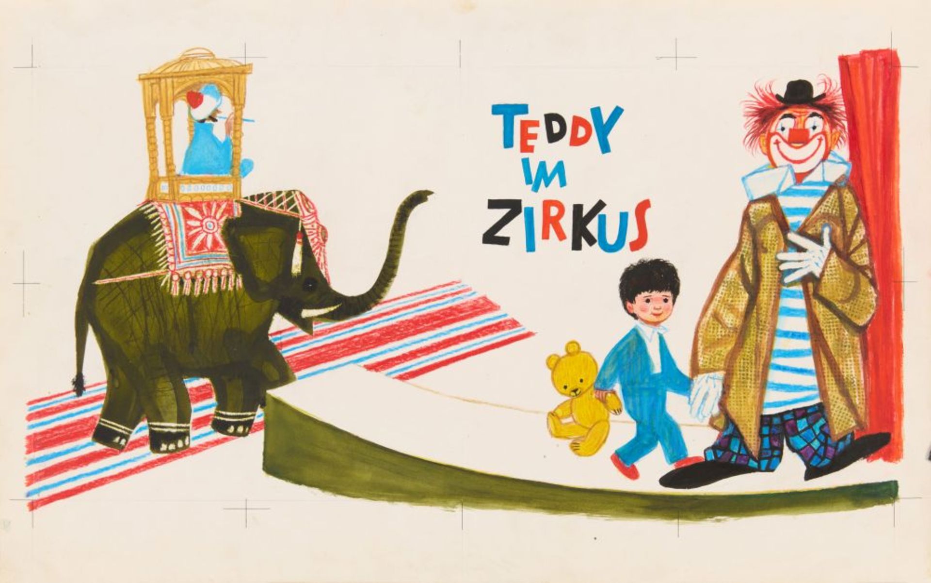 W. Krumbach / E. Gürtzig, Teddy im Zirkus. Originalentwürfe. Um 1965.