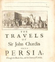 J. Chardin, Travels into Persia and the East-Indies. 2 Tle. in 1 Bd. Ldn 1686.