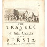 J. Chardin, Travels into Persia and the East-Indies. 2 Tle. in 1 Bd. Ldn 1686.