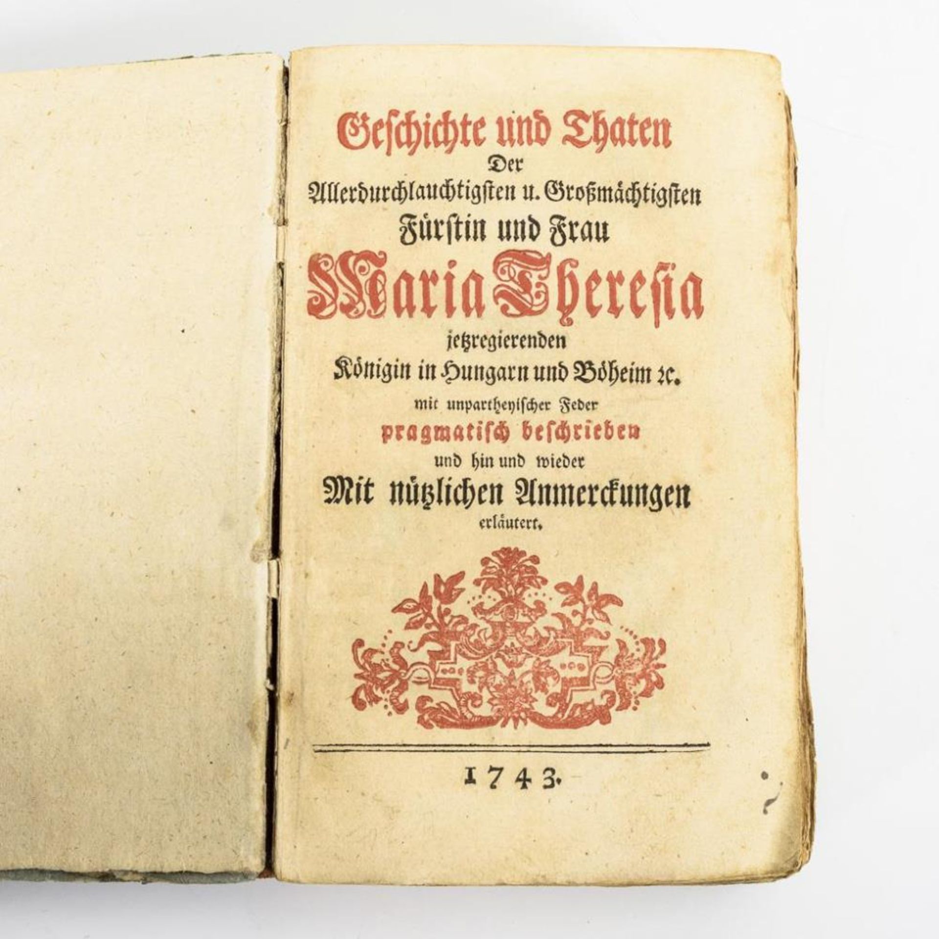 "Geschichte und Thaten ... Fürstin und Frau Maria Theresia".