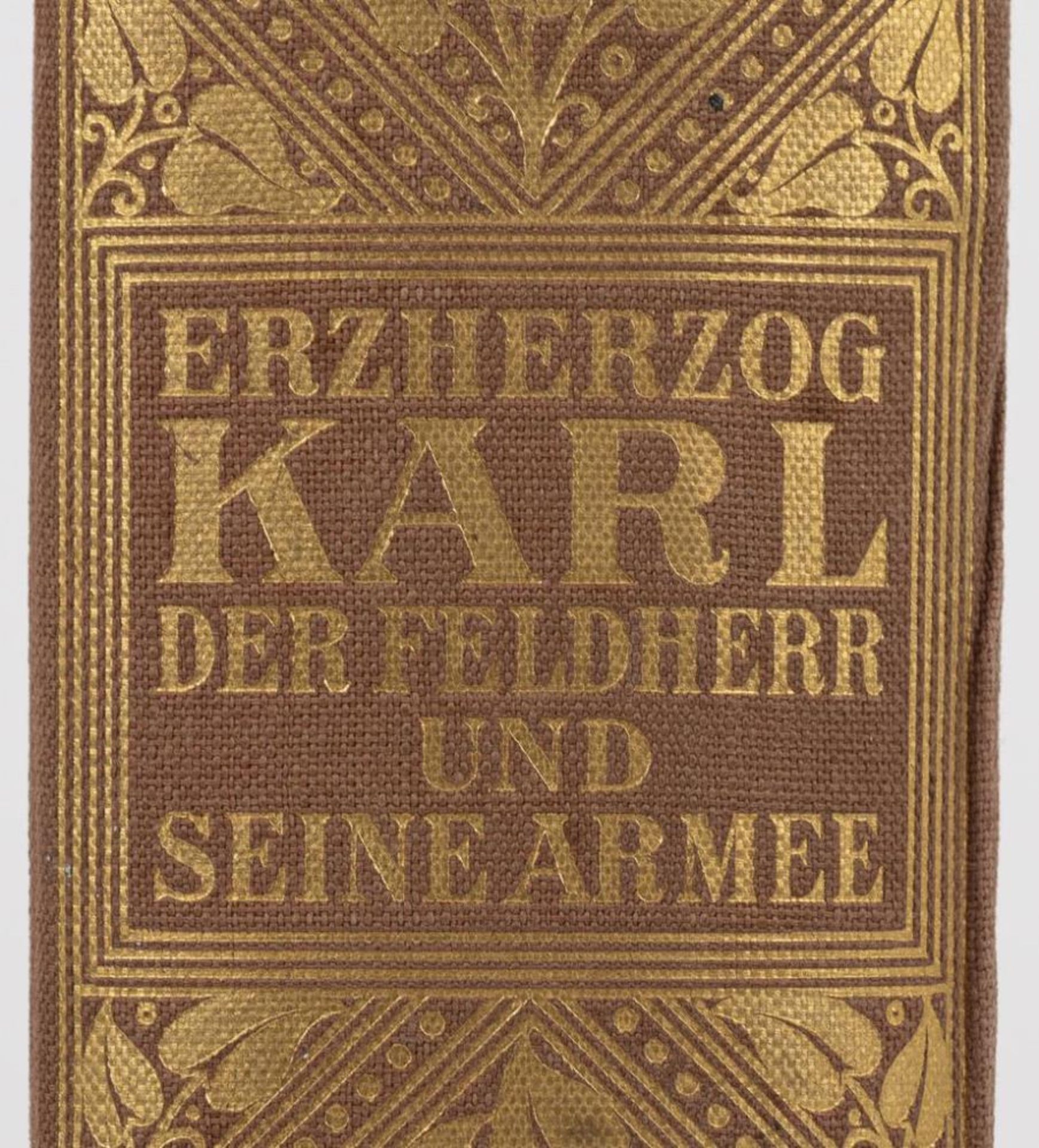 JOHN, Wilhelm. "Erzherzog Karl der Feldherr und seine Armee". - Bild 7 aus 7
