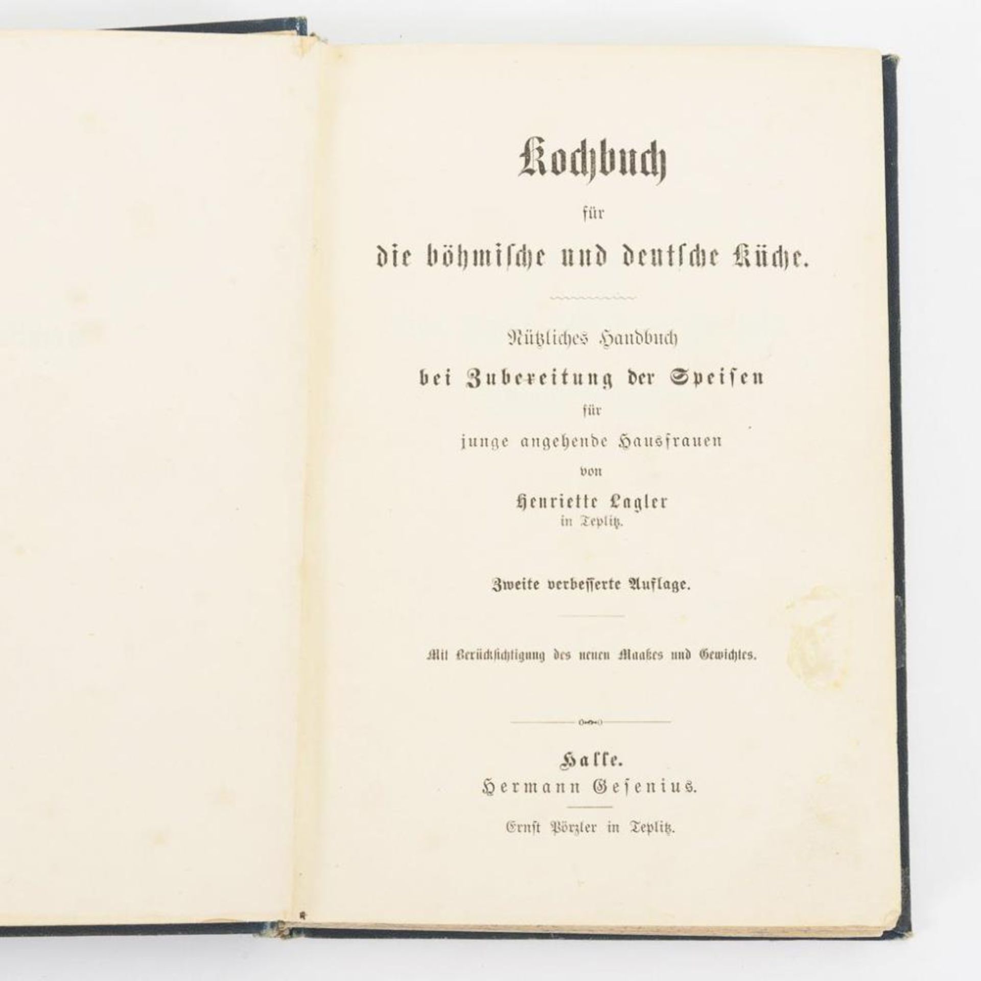 LAGLER, Henriette. "Kochbuch für die böhmische und deutsche Küche".