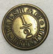 A Walsh & Co Bristol 1/2 token.