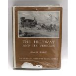 Hilaire Belloc : The Highway and Its Vehicles, 1926. 1st. Edition. Limited Edition 155/250. Signed