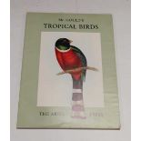 Mr.Gould's Tropical Birds, Ariel Press, 1955. Large folio illustrated card binding with the original