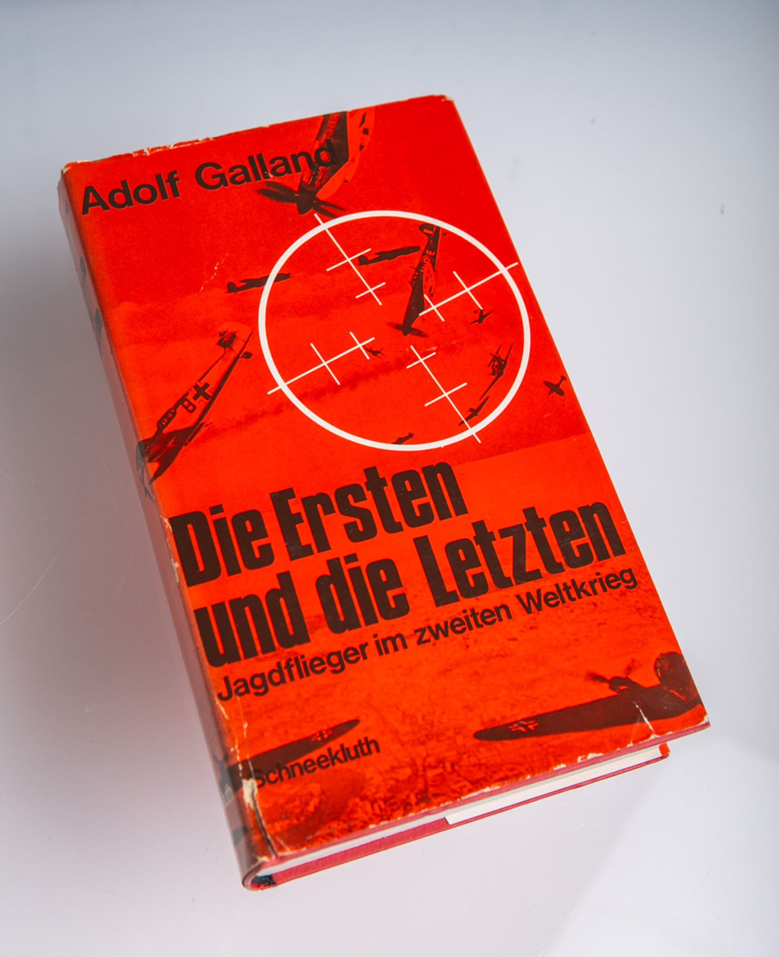 Galland, Adolf, "Die Ersten und die Letzten. Die Jagdflieger im Zweiten Weltkrieg"