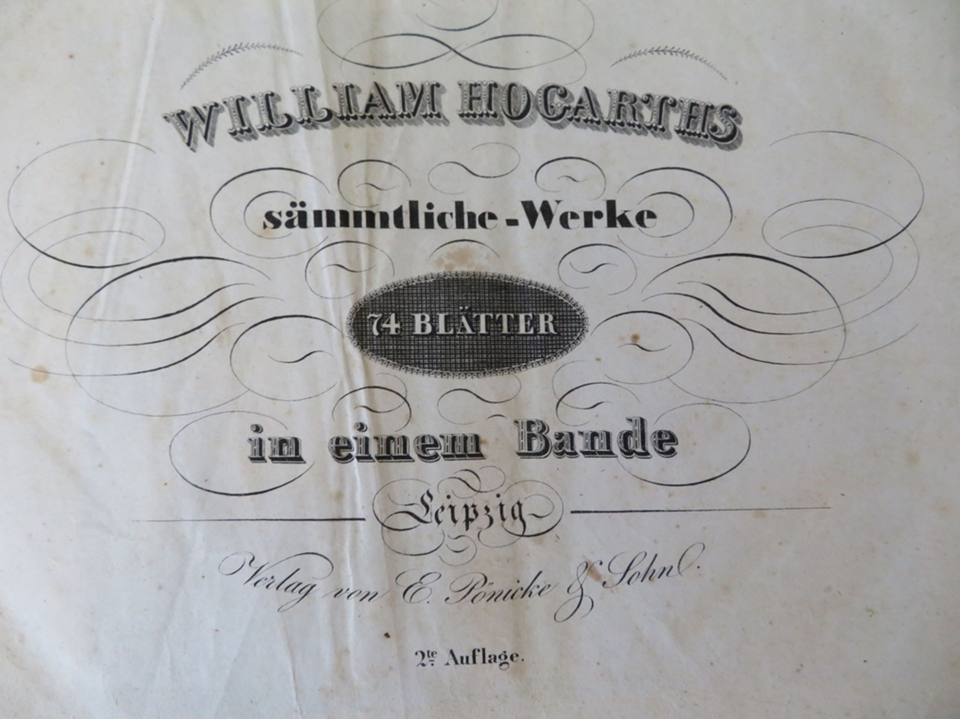 Hogarths, William: Sämmtliche Werke. 74 Blätter in einem Bande. 2. Auflage. Verlag von E. Pönicke &