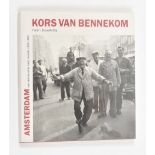 Kors van Bennekom (1933-2016). Amsterdam van restauratie naar revolte