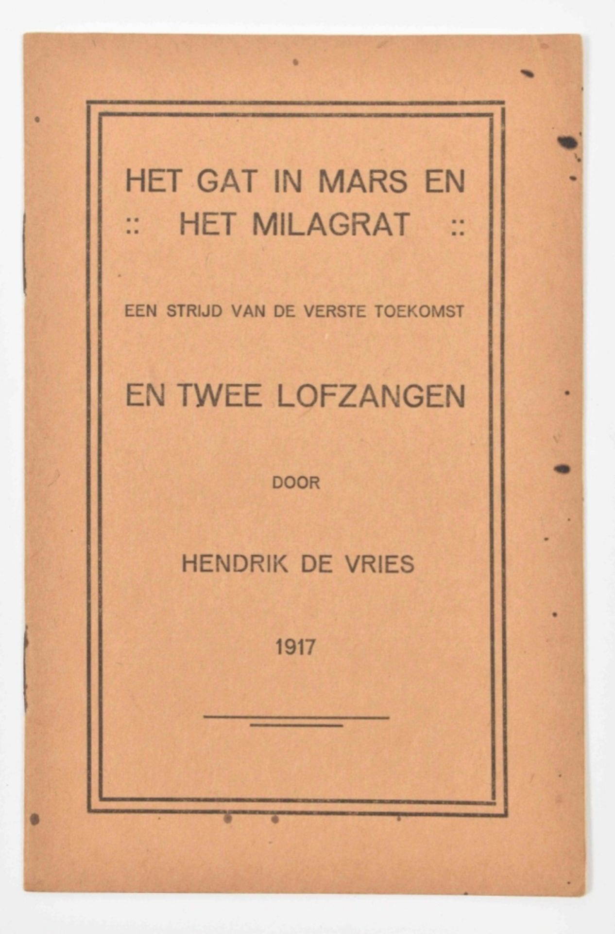 Hendrik de Vries. Het gat in Mars en het Milagrat