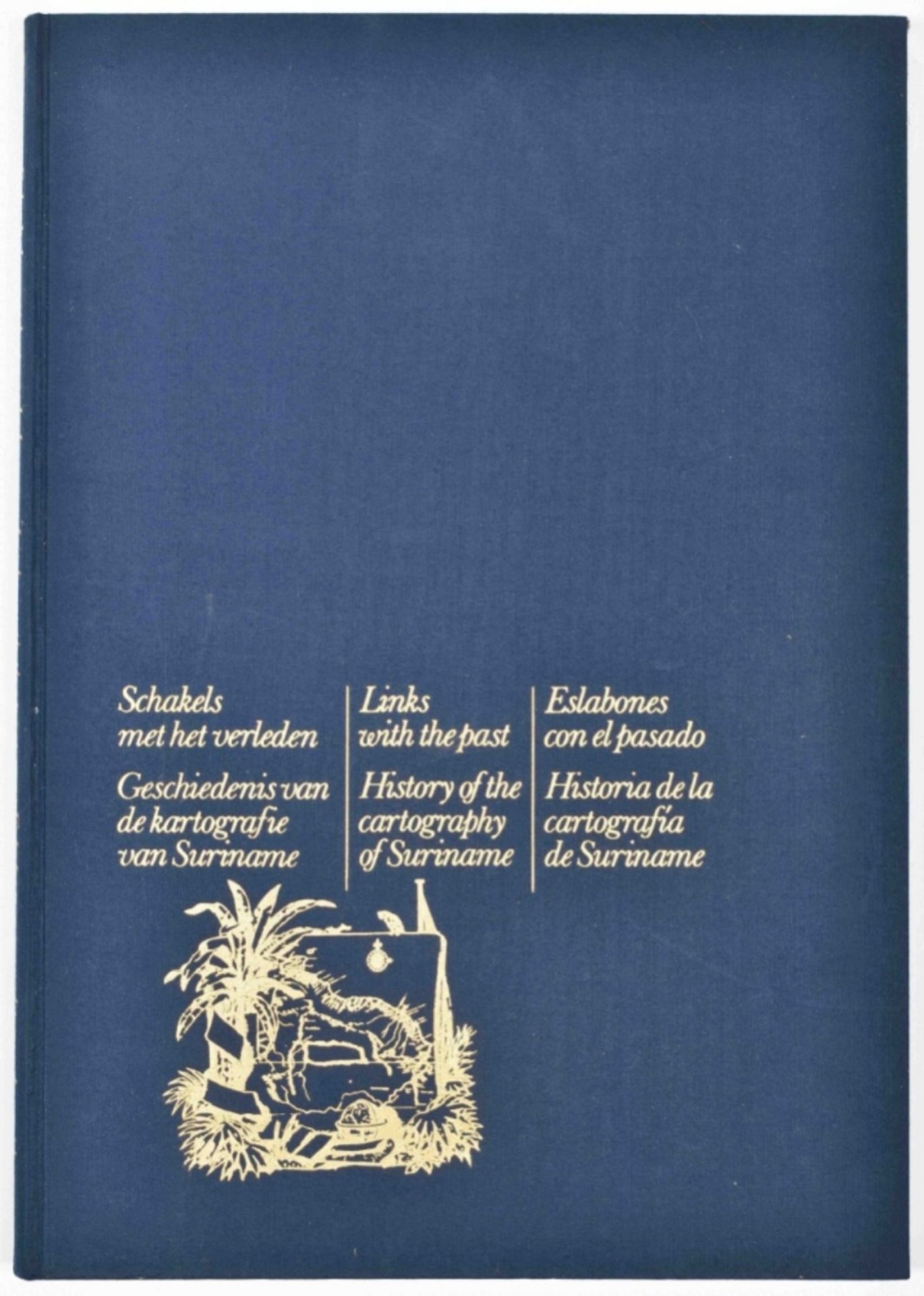 F.C. Bubberman et al. The History of the Cartography of Suriname 1500-1971 - Image 4 of 6