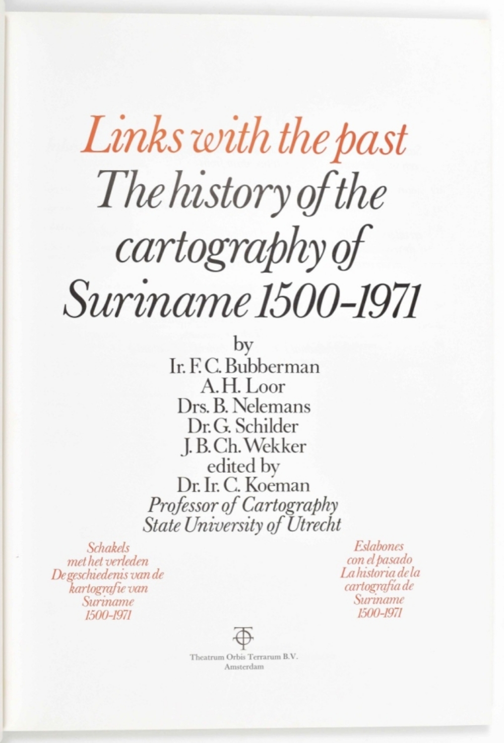 F.C. Bubberman et al. The History of the Cartography of Suriname 1500-1971 - Image 5 of 6