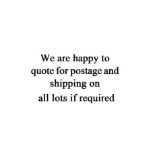 We are happy to quote for postage and shipping on all lots if required