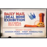 A 1930s advertising poster for Daily Mail Ideal Home Exhibition Olympia, Feb 26-Mar 23, nearest