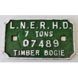 RAILWAYANA; wagon plate, LNER HD 7 Tons 07489 Timber Bogie, 14.5 x 25cm.