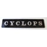 RAILWAYANA; name plate 'Cyclops', 21 x 97.5cm.