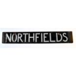 RAILWAYANA; double-sided enamel destination sign 'Northfields/Acton Town', 10 x 62cm.