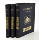 SHAW (W), MANCHESTER OLD AND NEW; three vols, blue cloth with gilt detailing, Cassell & Co. (3)