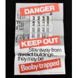 NORTHERN IRELAND PROPAGANDA POSTER; 'DANGER KEEP OUT Booby-trapped', an original public infomation