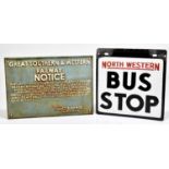 A vintage enamel sign, North Western bus stop, 30 x 30.5cm, together with a cast iron sign, Great