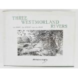 WAINWRIGHT, ALFRED; 'Three Westmorland Rivers', signed in green ink.Provenance: - This book was