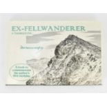 WAINWRIGHT, ALFRED; 'Ex-Fell Wanderer: A Thanksgiving', first edition book to commemorate the
