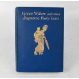 GRACE JAMES; 'Green Willow and other Japanese Fairy Tales', illustrated by Warwick Goble,