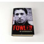 ROBBIE FOWLER; autobiography, 'Fowler', signed to first page. Condition Report: - We have not