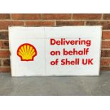 Aluminium “Delivering on Behalf of Shell UK” Sign