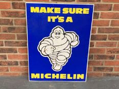 Plastic “ Make Sure It's a Michelin” Sign
