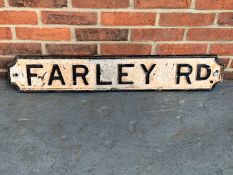 Cast Iron Road Sign “ Farley Rd"