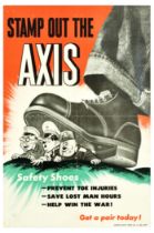 War Poster Stamp Out The Axis USA Home Front Safety Shoes WWII