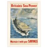 Propaganda Poster Britain's Sea Power Savings Aircraft Carrier