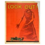 Propaganda Poster Look Out Elmes Mather Automobile Road Safety