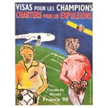 Propaganda Poster France World Cup 98 FIFA Visa Deportations Policy