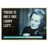 Propaganda Poster Only One Loony Margaret Thatcher Red Wedge UK Elections