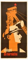 Propaganda Poster Boys To The Mines Czechoslovakia Miner Chlapci Do Hornictvi